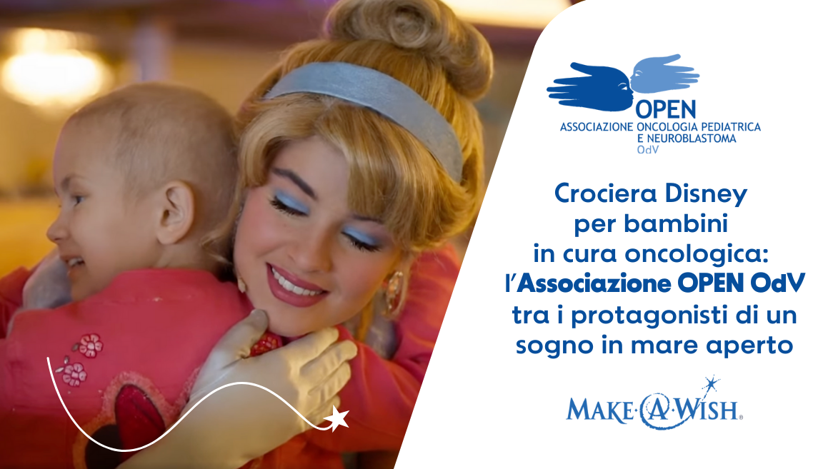 Una donna travestita da principessa Disney sulla sinistra di chi guarda: sul versante destro c'è una grafica bianca, tagliata in diagonale, con il logo dell'associazione OPEN OdV e l'h1 dell'articolo, che è Crociera Disney per bambini in cura oncologica: la OPEN OdV tra i protagonisti di un sogno in mare aperto